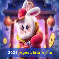 2024 jogos plataforma